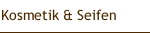 Kosmetik & Seifen